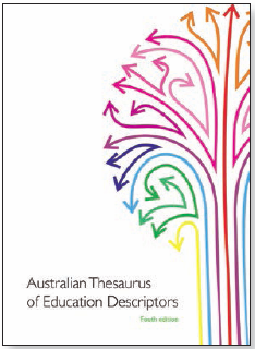 Australian Thesaurus of Education Descriptors 4th ed.